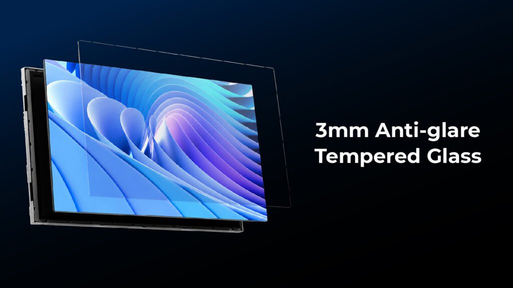 3mm anti-glare tempered glass for better visibility